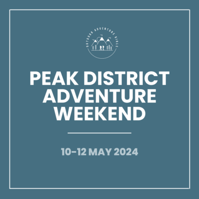 OAG Weekend - Peak District (May 2024)