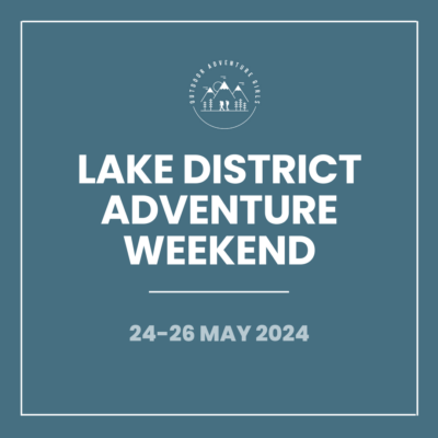 OAG Weekend - Lake District (May 2024)