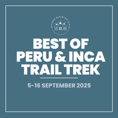 Best of Peru + Inca Trail Trek (5-16 September 2025)