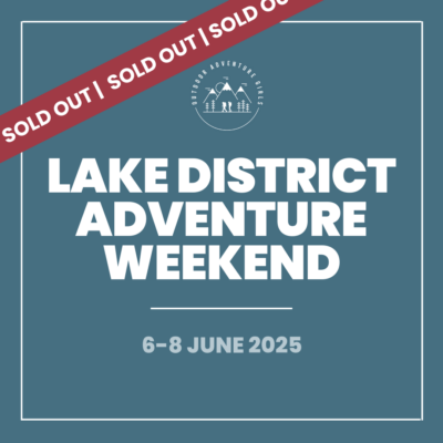 Lake District Adventure Weekend (June 2025)