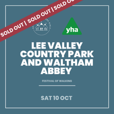Community hike: Lee Valley Country Park and Waltham Abbey (YHA Festival of Walking)